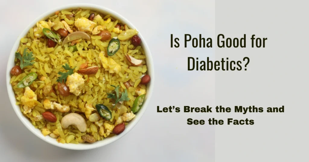 Is Poha Good for Diabetics Let’s Break the Myths and See the Facts