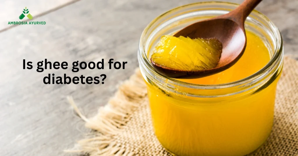 Is ghee good for diabetes?