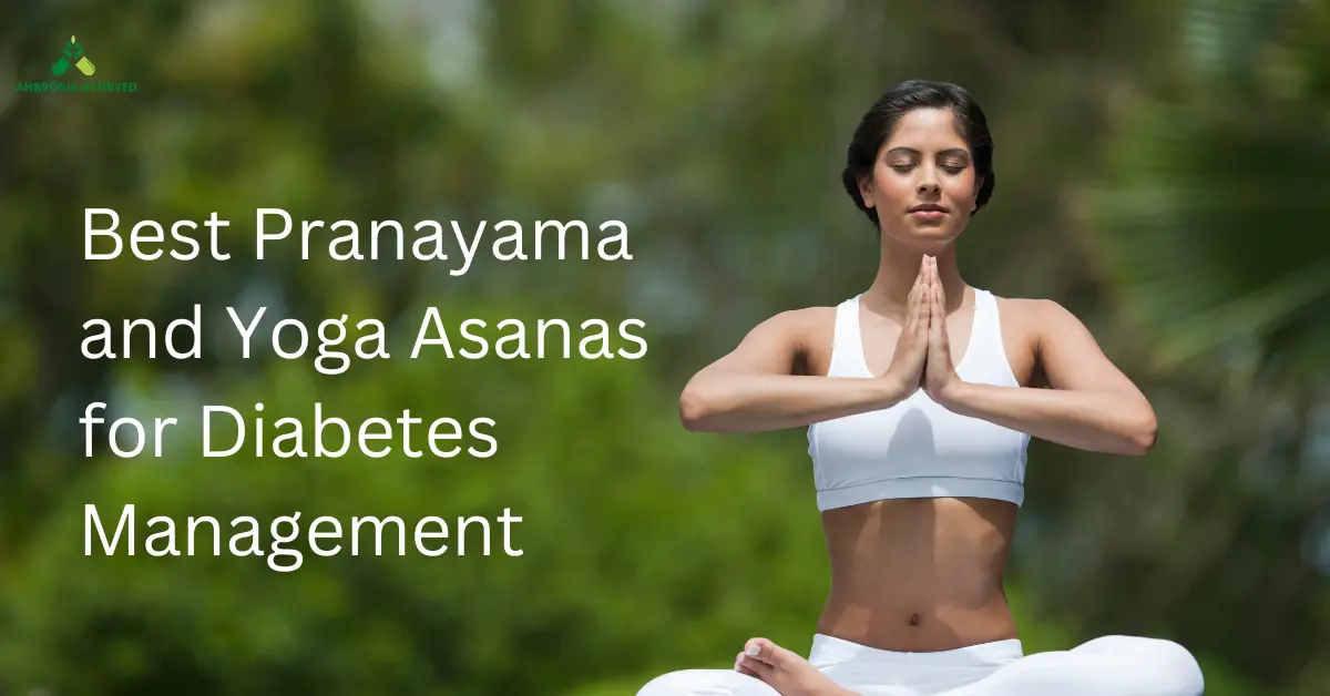 Best Pranayama and Yoga Asanas for Diabetes Management